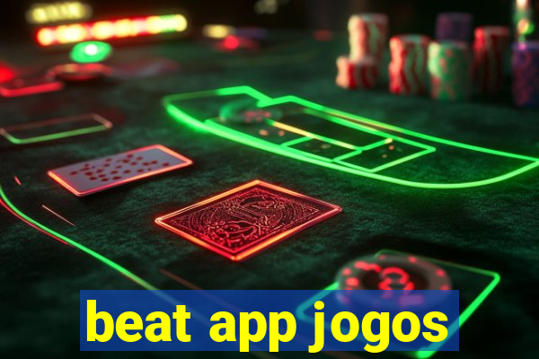 beat app jogos